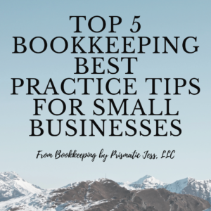 Top 5 Bookkeeping Best Practice Tips for Small Businesses